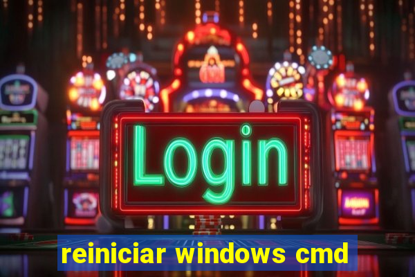 reiniciar windows cmd